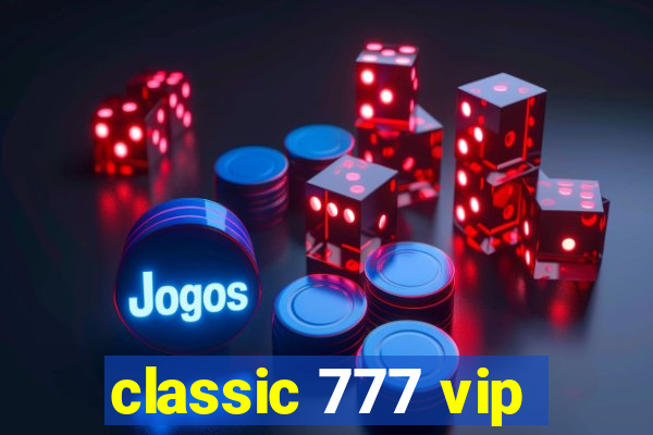 classic 777 vip